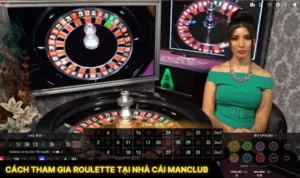 Cách Tham Gia Roulette Tại Nhà Cái ManClub