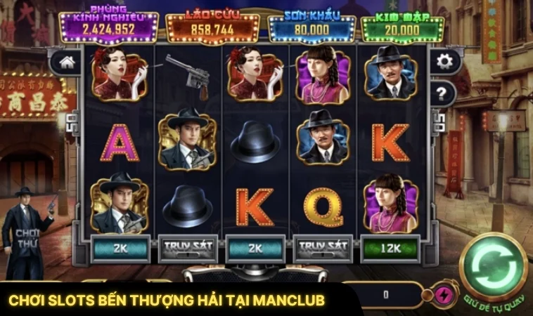 Chơi Slots Bến Thượng Hải Tại ManClub